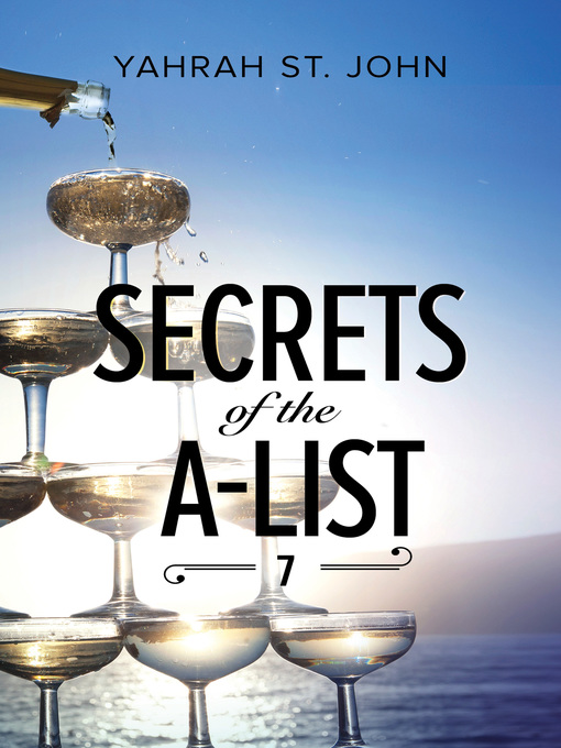 Title details for Secrets of the A-List, Episode 7 by Yahrah St. John - Available